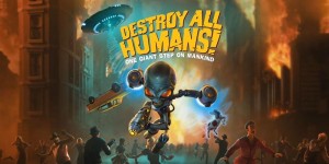Beitragsbild des Blogbeitrags Destroy All Humans! – Teaser zeigt verlorene Mission