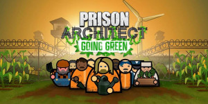 Beitragsbild des Blogbeitrags Prison Architect: Going Green ab sofort erhältlich