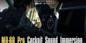 Beitragsbild des Blogbeitrags X-Plane 11: Offizieller Trailer zu Immersive Audio MD-80 Pro Cockpit Sound 