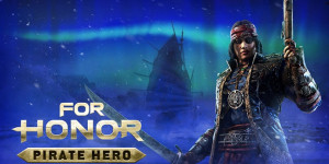 Beitragsbild des Blogbeitrags For Honor: Neue Piratenheldin geht nächste Woche an Land