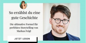 Beitragsbild des Blogbeitrags Wie erzähle ich gute Geschichten?
