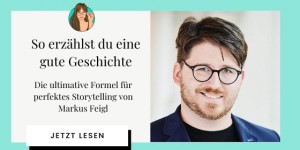 Beitragsbild des Blogbeitrags So erzählst du eine gute Geschichte