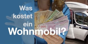 Beitragsbild des Blogbeitrags Kosten eines Wohnmobils