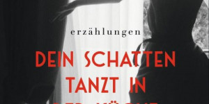 Beitragsbild des Blogbeitrags Dein Schatten tanzt in der Küche