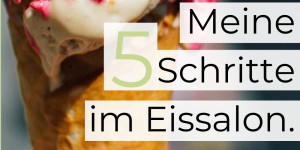 Beitragsbild des Blogbeitrags Meine 5 Schritte beim Eis essen mit Zöliakie 