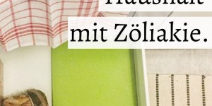 Beitragsbild des Blogbeitrags Warum wir uns für einen gemischten glutenfreien & glutenhaltigen Haushalt entschieden haben und wie wir auf Kontamination achten. 