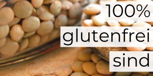 Beitragsbild des Blogbeitrags Warum Linsen zwar glutenfrei sind, von Zölis aber trotzdem nicht so einfach gegessen werden können.