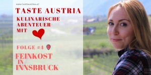 Beitragsbild des Blogbeitrags Folge #4 | 9 Geheimtipps | Feinkostläden in Innsbruck 