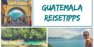 Beitragsbild des Blogbeitrags Meine Reisetipps für GUATEMALA 