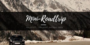 Beitragsbild des Blogbeitrags Mini-Februar Roadtrip ins Salzkammergut 