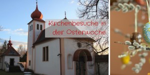 Beitragsbild des Blogbeitrags Kirchenbesuche zu Ostern 