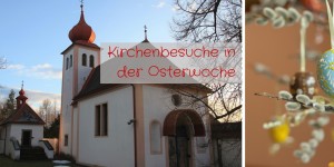Beitragsbild des Blogbeitrags Kirchenbesuche zu Ostern