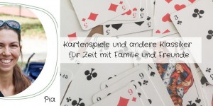 Beitragsbild des Blogbeitrags Kartenspiele und andere Klassiker für Zeit mit Familie und Freunde