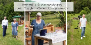 Beitragsbild des Blogbeitrags Hannerl`s Brennnesselsuppe beim Tag der offenen Schaugartentür