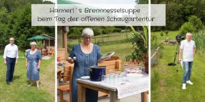 Beitragsbild des Blogbeitrags Hannerl`s Brennnesselsuppe beim Tag der offenen Schaugartentür 