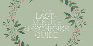 Beitragsbild des Blogbeitrags Last-Minute Geschenke Guide