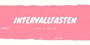 Beitragsbild des Blogbeitrags Intervallfasten 16:8