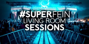 Beitragsbild des Blogbeitrags Festival Sound Special – SUPERFEIN Living Room Session (10.04.2020) 
