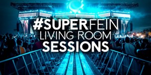 Beitragsbild des Blogbeitrags Festival Sound Special – SUPERFEIN Living Room Session (10.04.2020)