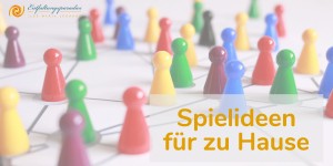 Beitragsbild des Blogbeitrags Spielideen für zu Hause