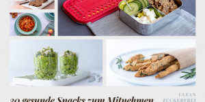 Beitragsbild des Blogbeitrags 30 gesunde Snacks zum Mitnehmen ohne Kühlung