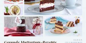 Beitragsbild des Blogbeitrags 20 gesunde Rezepte zum Muttertag | DIY Muttertagsgeschenk 