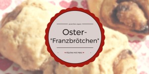 Beitragsbild des Blogbeitrags Eine Osterblogparade – und nicht ganz so nordische Franzbrötchen 