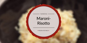 Beitragsbild des Blogbeitrags Maronen-Risotto