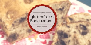 Beitragsbild des Blogbeitrags Glutenfreies Bananenbrot