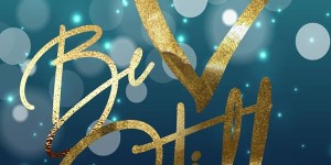 Beitragsbild des Blogbeitrags Be Still von Katie Weber (Rezensions)