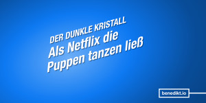 Beitragsbild des Blogbeitrags Retro-Serien-Kritik: »Der dunkl­e Kris­tall: Ära des Widerstands« (2019) 