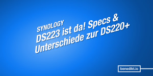 Beitragsbild des Blogbeitrags Synology DS223 vor­ge­stellt – alle Specs & Un­ter­schiede zur DS220+ 