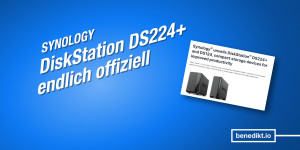 Beitragsbild des Blogbeitrags Synology DS224+: Nach­fol­ger der Disk­Sta­ti­on DS220+ vorgestellt 