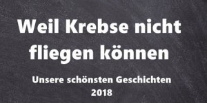 Beitragsbild des Blogbeitrags Weil Krebse nicht fliegen können – Taschenbuch