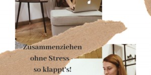 Beitragsbild des Blogbeitrags Zusammenziehen ohne Stress – so klappt’s! 