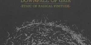Beitragsbild des Blogbeitrags CD Review – Downfall of Gaia – Ethic Of Radical Finitude – Black ´n´ Core