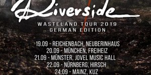 Beitragsbild des Blogbeitrags Riverside – Wasteland Tour 2019 – Deutschland Tourdaten 
