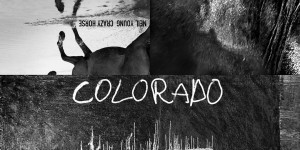 Beitragsbild des Blogbeitrags Neil Young & Crazy Horse – Colorado – Album Review – Manchmal ist es Zeit, aufzuhören. 