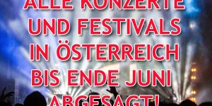 Beitragsbild des Blogbeitrags Sämtliche Festivals und Veranstaltungen in Österreich bis Ende Juni 2020 abgesagt