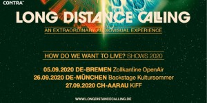 Beitragsbild des Blogbeitrags LONG DISTANCE CALLING – „HOW DO WE WANT TO LIVE?“ SHOWS 2020 ANGEKÜNDIGT!
