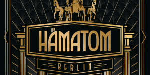 Beitragsbild des Blogbeitrags Hämatom – Berlin (Ein Akustischer Tanz auf dem Vulkan) Review