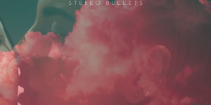 Beitragsbild des Blogbeitrags Stereo Bullets – Goosebumps – Single Review
