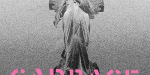 Beitragsbild des Blogbeitrags Garbage – No Gods No Masters – Ein Album Review