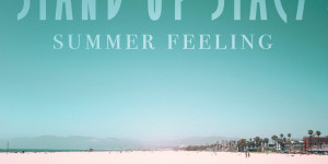 Beitragsbild des Blogbeitrags Stand Up Stacy – Summer Feeling – Single Review 