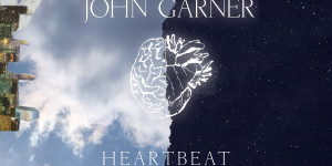 Beitragsbild des Blogbeitrags John Garner – Heartbeat – Album Review
