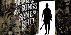 Beitragsbild des Blogbeitrags Me And That Man – New Man, New Songs, Same Shit, Vol.2 – ein Album Review
