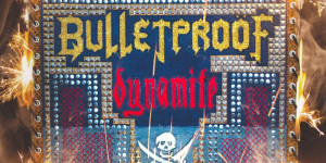 Beitragsbild des Blogbeitrags Bulletproöf – Dynamite – Ein EP Review
