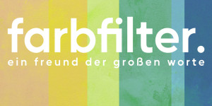 Beitragsbild des Blogbeitrags farbfilter. sind zurück mit neuer Single „Ein Freund der großen Worte“ 