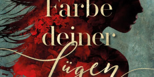 Beitragsbild des Blogbeitrags Die Farbe deiner Lügen von Catalina Cudd