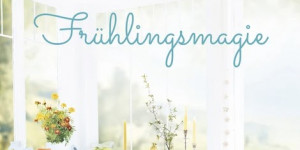 Beitragsbild des Blogbeitrags Frühlingsmagie von Debbie Macomber